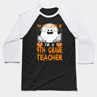 I'm a 9th Grade Teacher Halloween Baseball T-Shirt